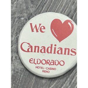 Vintage We Love Canadian Eldorado Casino Reno Hotel Lebel Pinback Button